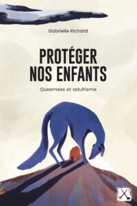 Protéger Nos Enfants – Gabrielle Richard – Binge Audio Edition